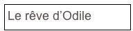 Le rêve d’Odile