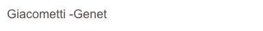 Giacometti -Genet