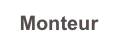 Monteur